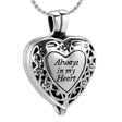 Cremation Necklace - Heart Shaped Locket "Always In My Heart" Cremation Urn Necklace
